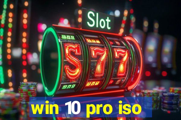 win 10 pro iso